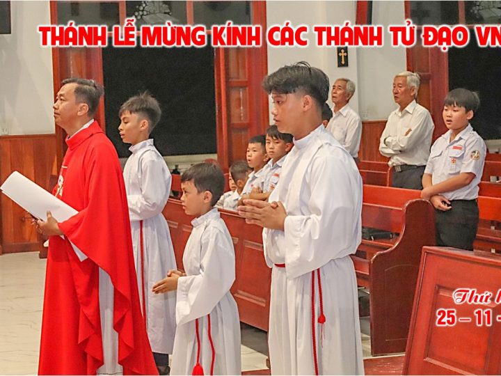 THÁNH LỄ MỪNG KÍNH CÁC THÁNH TỬ ĐẠO VN-BỔN MẠNG HĐMV GIÁO XỨ ĐỨC HÒA 25-11-2024